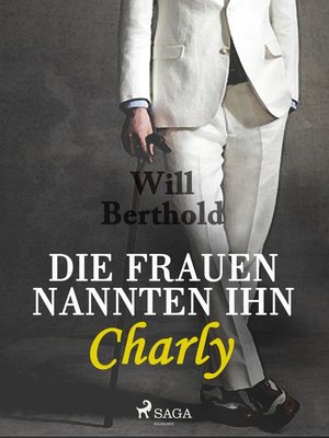cover image of Die Frauen nannten ihn Charly